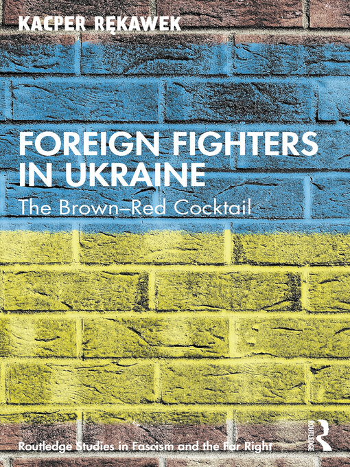 Title details for Foreign Fighters in Ukraine by Kacper Rękawek - Available